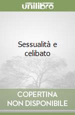 Sessualità e celibato