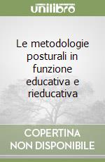 Le metodologie posturali in funzione educativa e rieducativa