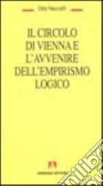 Il circolo di Vienna e l'avvenire dell'empirismo logico libro