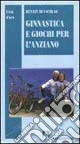 Ginnastica e giochi per l'anziano