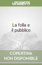 La folla e il pubblico