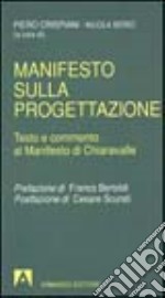 Manifesto sulla progettazione. Testo e commento al manifesto di Chiaravalle libro