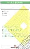 Immagini dell'uomo. Percorsi antropologici nella filosofia moderna libro di Yarza de la Sierra Ignacio