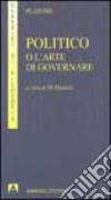 Politico o l'arte di governare libro