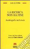 La ricerca non ha fine. Autobiografia intellettuale libro