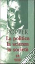 La politica, la scienza, la società libro