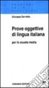 Prove oggettive di lingua italiana per la scuola media libro