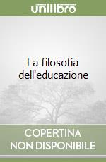 La filosofia dell'educazione libro