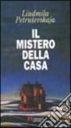 Il mistero della casa libro di Petrusevskaja Ljudmila