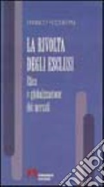 La rivolta degli esclusi. Etica e globalizzazione dei mercati