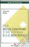 Due rivoluzionari: F. De Vitoria e J. J. Rousseau libro