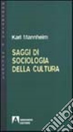 Saggi di sociologia della cultura libro