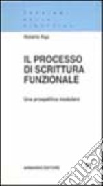 Il processo di scrittura funzionale. Una prospettiva modulare