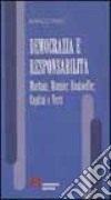 Democrazia e responsabilità. Maritain, Mounier, Bonhoeffer, Capitini e Verri libro