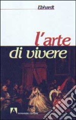 L'arte di vivere libro