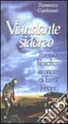 Viandante sidereo. Poema filosofico in onore di Ernst Jünger libro di Cambareri Domenico