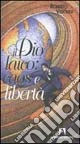 Il dio laico: caos e libertà