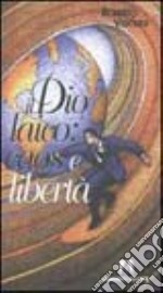 Il dio laico: caos e libertà