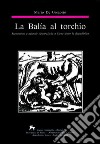 La balía al torchio. Stampatori e aziende tipografiche a Siena dopo la Repubblica libro