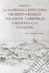 Grosseto, Roselle, Populonia, Vetulonia, Orbetello, Ansedonia libro