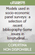 Models used in socio-economic panel surveys: a selection of recent bibliography-Some issues in longitudinal data analysis with categorical variables