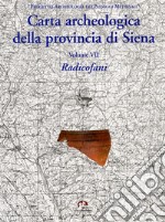 Carta archeologica della provincia di Siena. Vol. 7: Radicofani