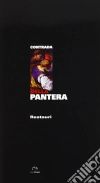 Contrada della pantera. Restauri