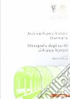 L'archivio Franco Romani. Bibliografia degli scritti di Franco Romani libro di Di Piazza V. (cur.)