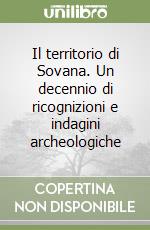 Il territorio di Sovana. Un decennio di ricognizioni e indagini archeologiche libro