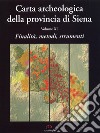 Carta archeologica della provincia di Siena. Vol. 11: Finalità, metodi, strumenti libro