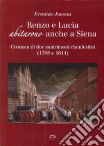 Renzo e Lucia abitarono anche a Siena libro