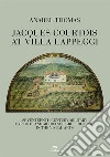 Jacques Courtois at Villa Lappeggi. Seventeenth century military exploits and Medici self-referencing in the visual arts libro di Thomas Anabel