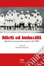 Idioti ed imbecilli. Bambini in manicomio a partire dal 1880