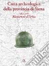 Carta archeologica della provincia di Siena. Vol. 13: Monteroni d'Arbia libro