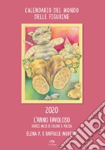 Calendario del mondo delle figurine 2020. L'anno favoloso. Dodici mesi di colore e poesia