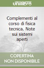 Complementi al corso di fisica tecnica. Note sui sistemi aperti libro