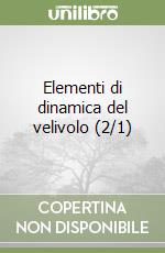 Elementi di dinamica del velivolo (2/1) libro