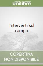 Interventi sul campo libro