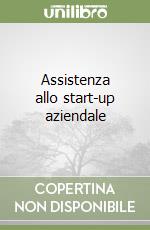 Assistenza allo start-up aziendale libro