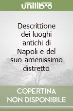 Descrittione dei luoghi antichi di Napoli e del suo amenissimo distretto