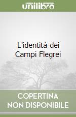 L'identità dei Campi Flegrei libro