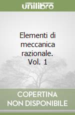 Elementi di meccanica razionale. Vol. 1 libro