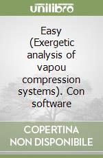 Easy (Exergetic analysis of vapou compression systems). Con software libro