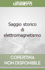 Saggio storico di elettromagnetismo libro