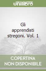 Gli apprendisti stregoni. Vol. 1 libro