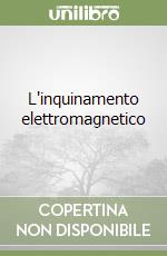 L'inquinamento elettromagnetico libro