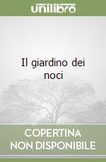 Il giardino dei noci libro