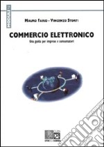 Commercio elettronico. Una guida per imprese e consumatori