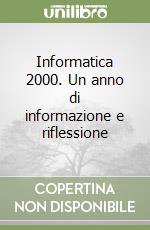 Informatica 2000. Un anno di informazione e riflessione