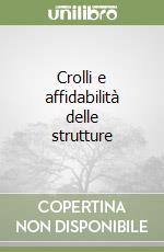 Crolli e affidabilità delle strutture